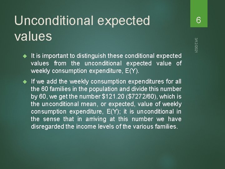  It is important to distinguish these conditional expected values from the unconditional expected