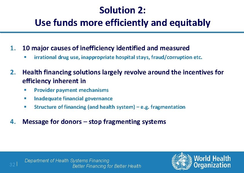 Solution 2: Use funds more efficiently and equitably 1. 10 major causes of inefficiency