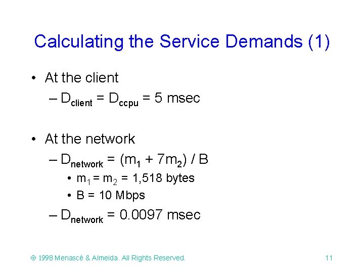 Calculating the Service Demands (1) • At the client – Dclient = Dccpu = Calculating the Service Demands (1) • At the client – Dclient = Dccpu =