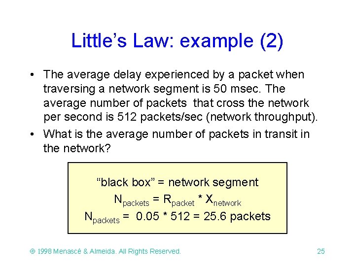 Little’s Law: example (2) • The average delay experienced by a packet when traversing Little’s Law: example (2) • The average delay experienced by a packet when traversing