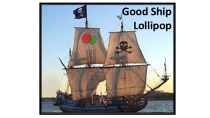 Good Ship Lollipop 