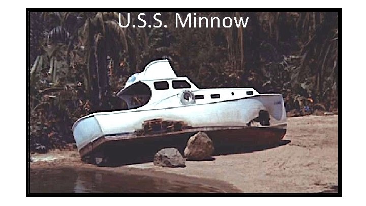 U. S. S. Minnow 