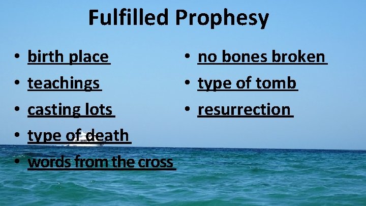 Fulfilled Prophesy • • • no bones broken birth place teachings • type of