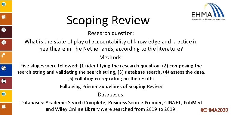 Scoping Review Research question: What is the state of play of accountability of knowledge