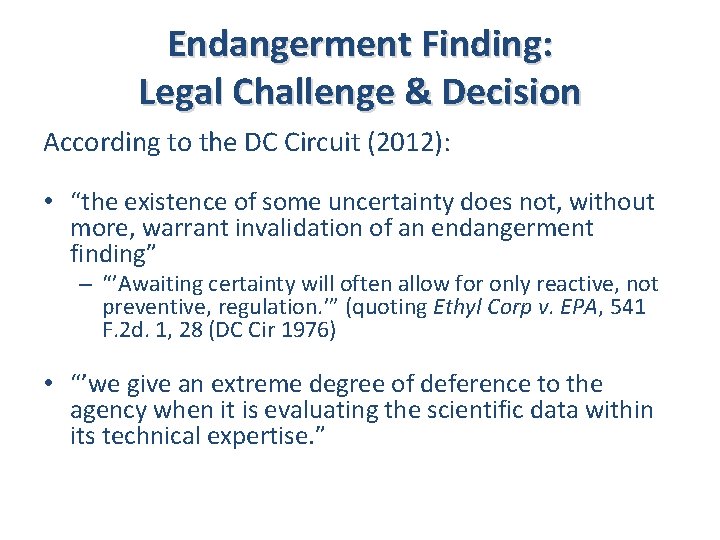 Endangerment Finding: Legal Challenge & Decision According to the DC Circuit (2012): • “the