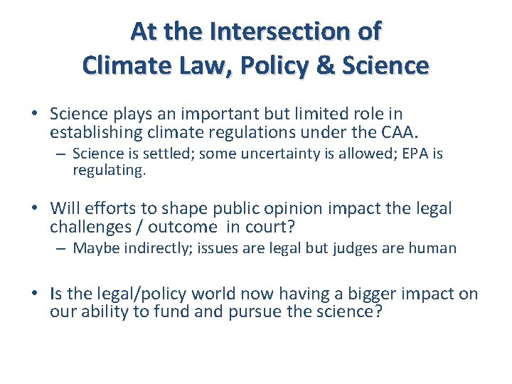 At the Intersection of Climate Law, Policy & Science • Science plays an important