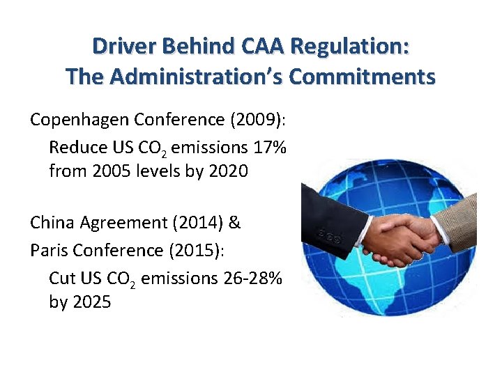 Driver Behind CAA Regulation: The Administration’s Commitments Copenhagen Conference (2009): Reduce US CO 2