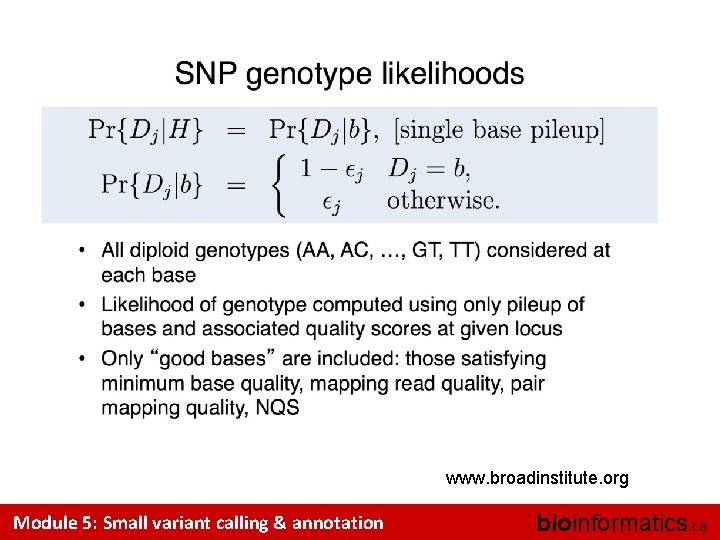 www. broadinstitute. org Module 5: Small variant calling & annotation bioinformatics. ca 