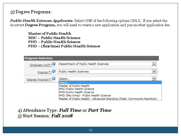 3) Degree Programs: Public Health Sciences Applicants: Select ONE of the following options ONLY.