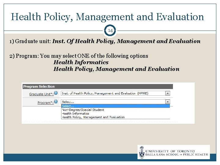  Health Policy, Management and Evaluation 14 1) Graduate unit: Inst. Of Health Policy,