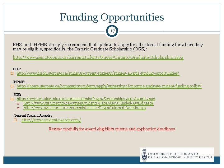 Funding Opportunities 17 PHS and IHPME strongly recommend that applicants apply for all external