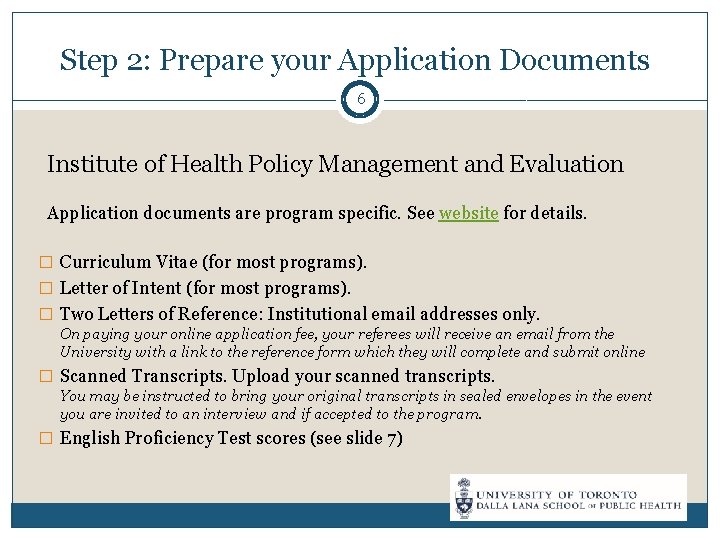 Step 2: Prepare your Application Documents 6 Institute of Health Policy Management and Evaluation
