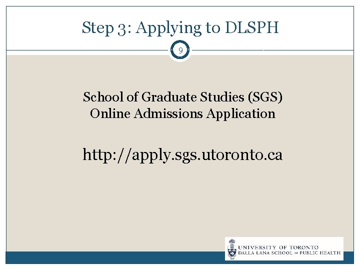 Step 3: Applying to DLSPH 9 School of Graduate Studies (SGS) Online Admissions Application