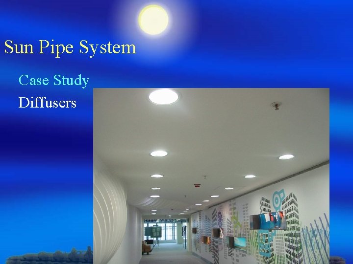 Sun Pipe System Case Study Diffusers 