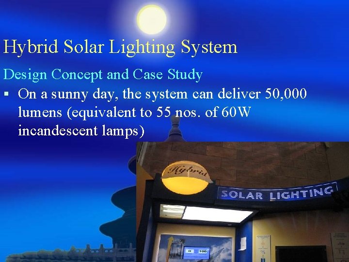 Hybrid Solar Lighting System Design Concept and Case Study § On a sunny day,