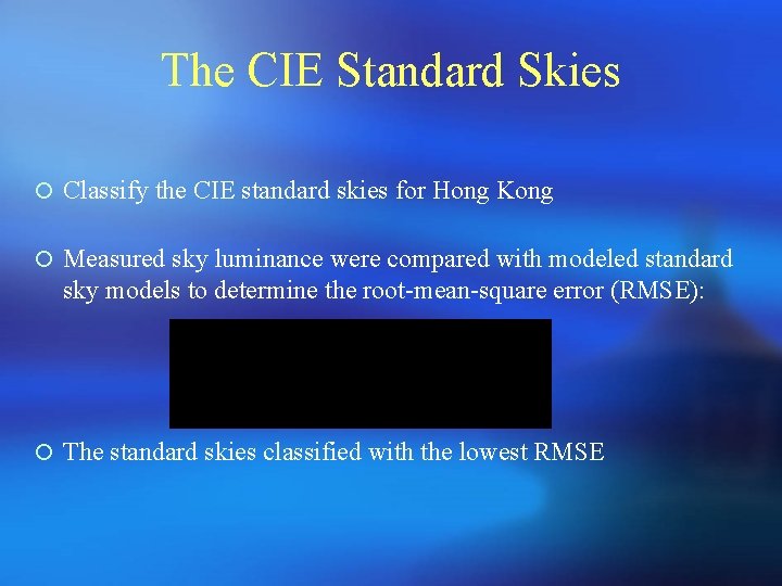 The CIE Standard Skies ¡ Classify the CIE standard skies for Hong Kong ¡