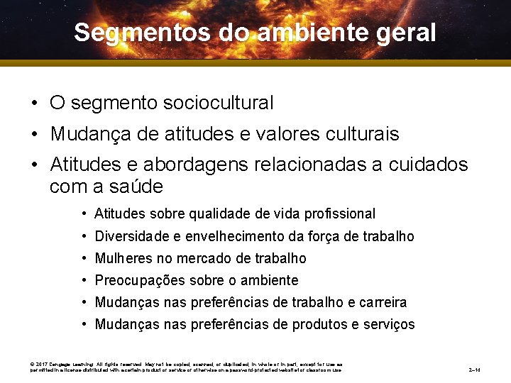 Segmentos do ambiente geral • O segmento sociocultural • Mudança de atitudes e valores