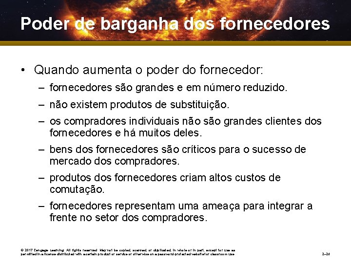 Poder de barganha dos fornecedores • Quando aumenta o poder do fornecedor: – fornecedores