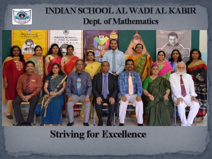 INDIAN SCHOOL AL WADI AL KABIR Dept. of Mathematics Striving for Excellence 