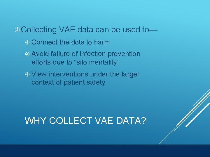  Collecting Connect VAE data can be used to— the dots to harm Avoid