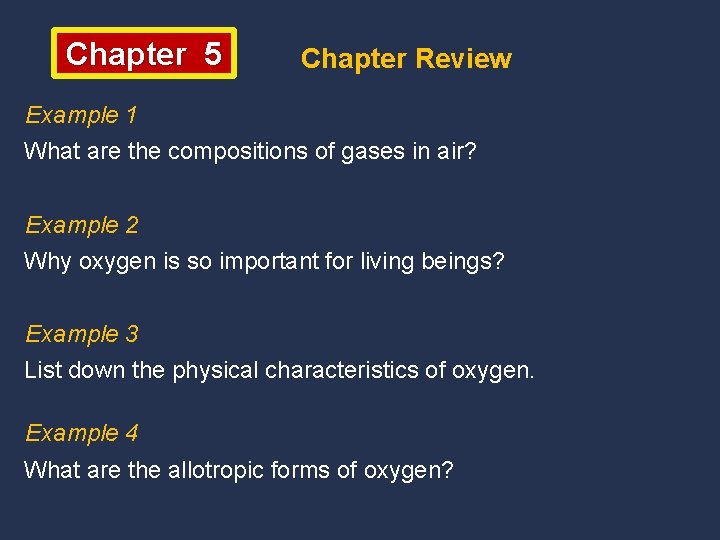 Chapter 5 Chapter Review Example 1 What are the compositions of gases in air?