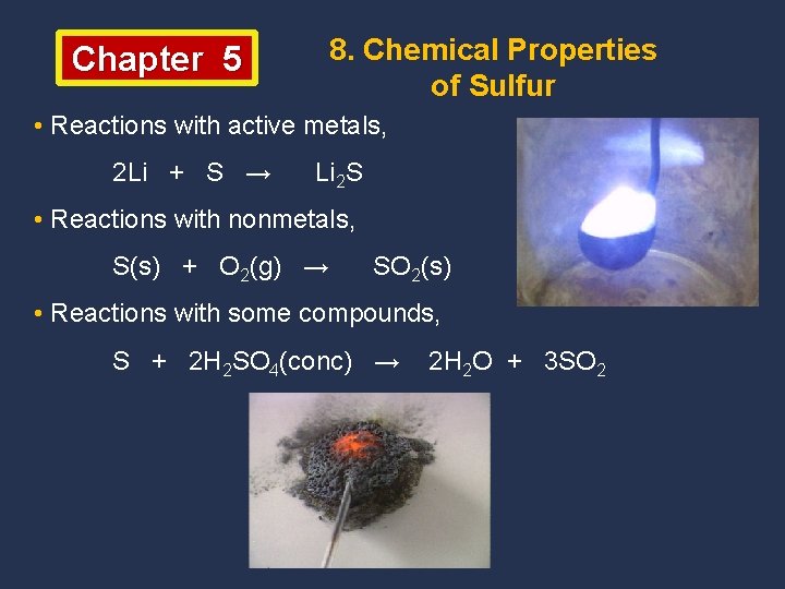 8. Chemical Properties of Sulfur Chapter 5 • Reactions with active metals, 2 Li