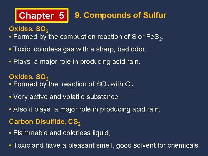 Chapter 5 9. Compounds of Sulfur Oxides, SO 2 • Formed by the combustion