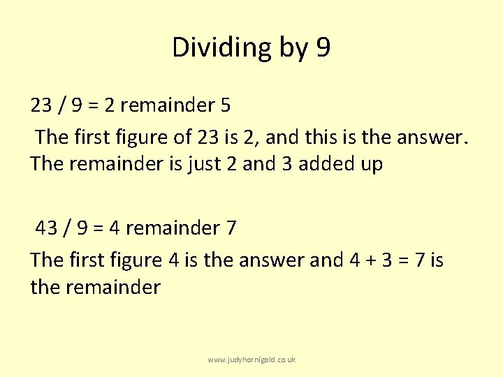 Dividing by 9 23 / 9 = 2 remainder 5 The first figure of