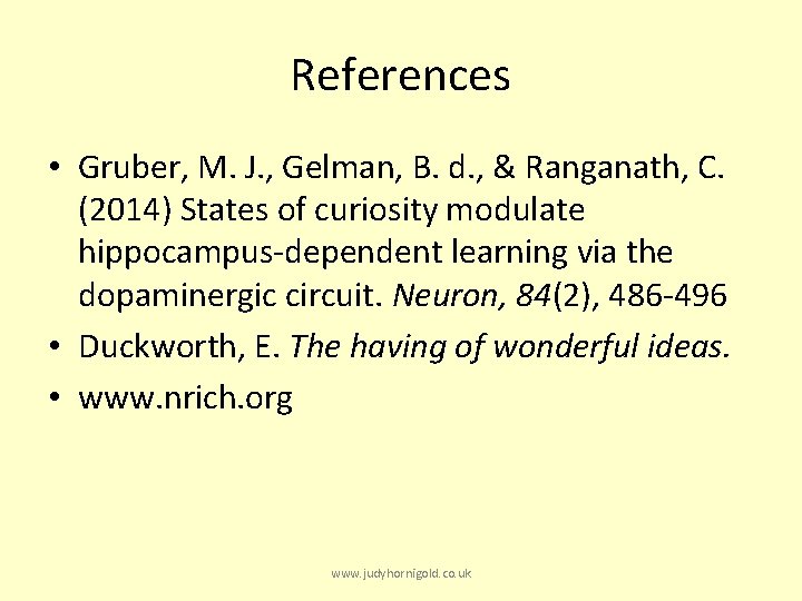 References • Gruber, M. J. , Gelman, B. d. , & Ranganath, C. (2014)