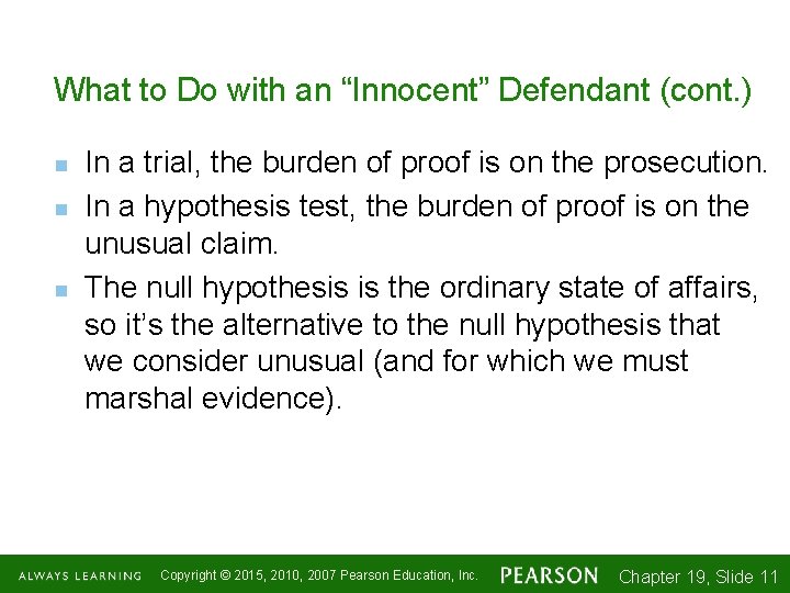 What to Do with an “Innocent” Defendant (cont. ) n n n In a