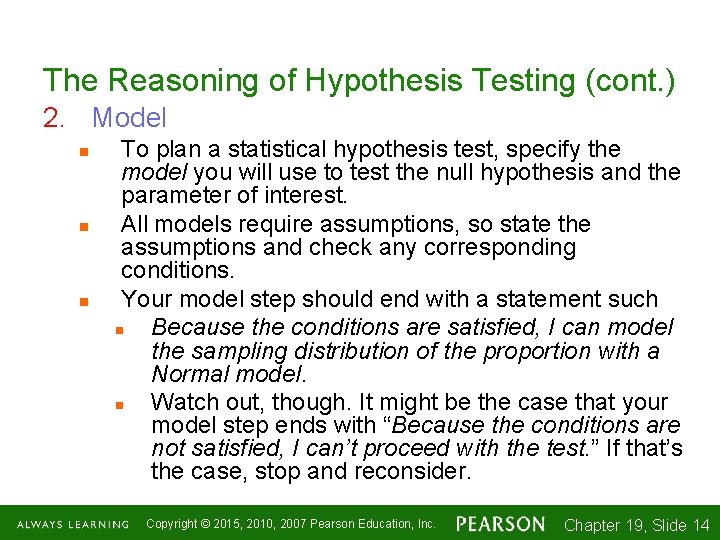 The Reasoning of Hypothesis Testing (cont. ) 2. Model n n n To plan