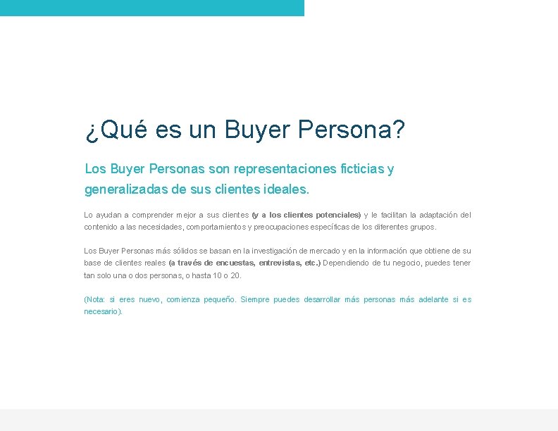 ¿Qué es un Buyer Persona? Los Buyer Personas son representaciones ficticias y generalizadas de