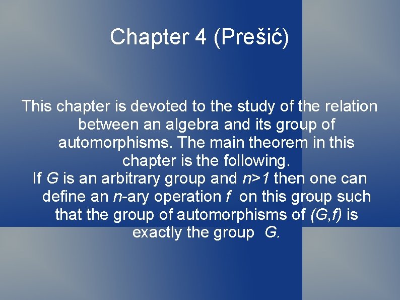 Chapter 4 (Prešić) This chapter is devoted to the study of the relation between