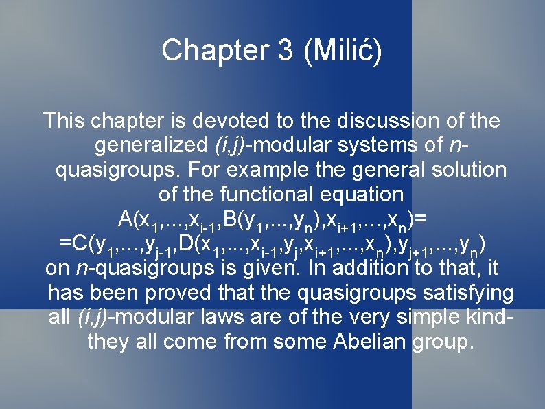 Chapter 3 (Milić) This chapter is devoted to the discussion of the generalized (i,