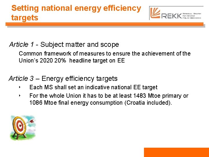 Setting national energy efficiency targets Article 1 - Subject matter and scope Common framework