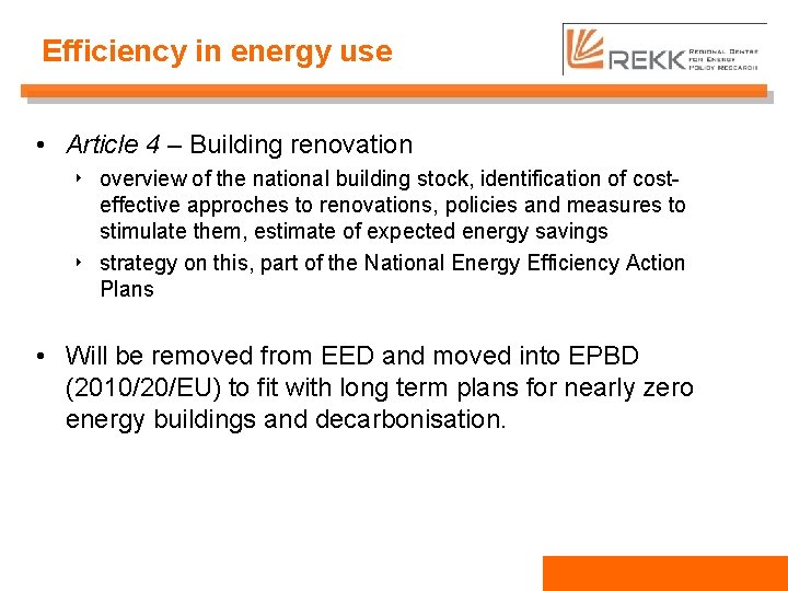 Efficiency in energy use • Article 4 – Building renovation ‣ overview of the