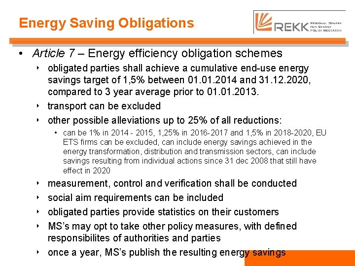 Energy Saving Obligations • Article 7 – Energy efficiency obligation schemes ‣ obligated parties