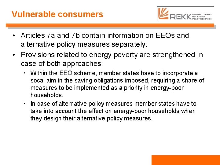 Vulnerable consumers • Articles 7 a and 7 b contain information on EEOs and