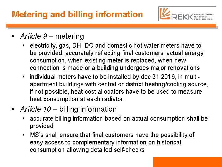 Metering and billing information • Article 9 – metering ‣ electricity, gas, DH, DC