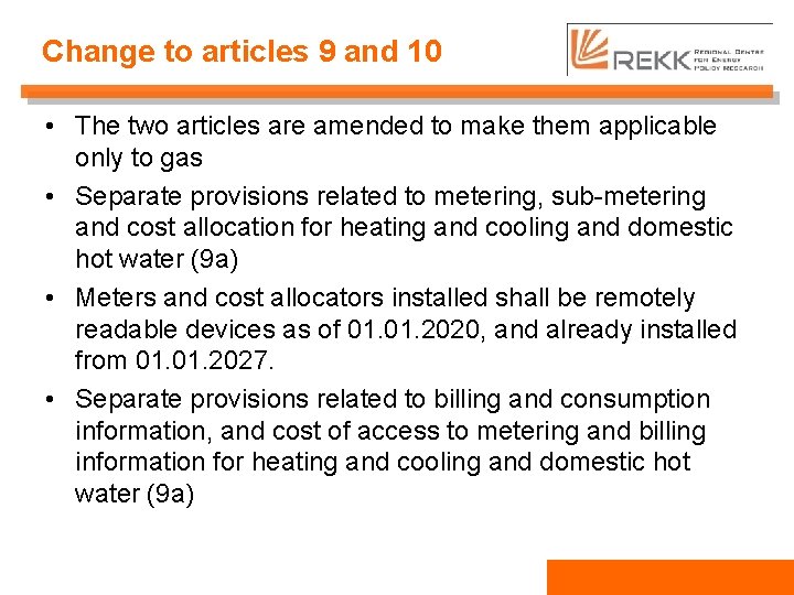 Change to articles 9 and 10 • The two articles are amended to make