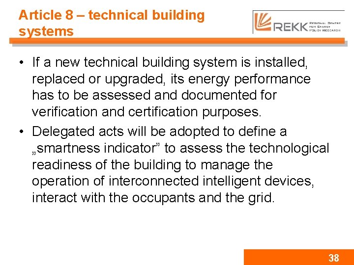 Article 8 – technical building systems • If a new technical building system is