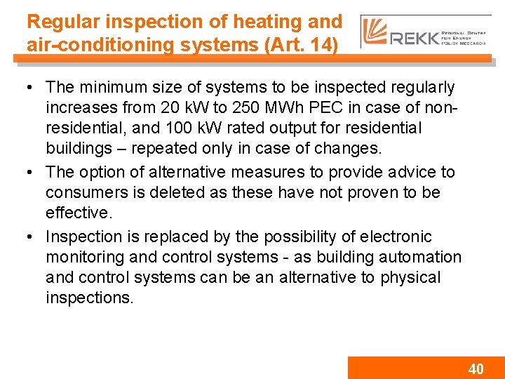 Regular inspection of heating and air-conditioning systems (Art. 14) • The minimum size of