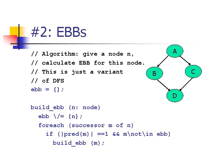 #2: EBBs // Algorithm: give a node n, // calculate EBB for this node.