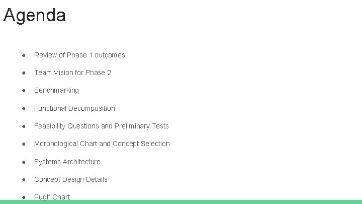 Agenda ● Review of Phase 1 outcomes ● Team Vision for Phase 2 ●