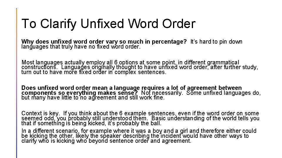 To Clarify Unfixed Word Order Why does unfixed word order vary so much in