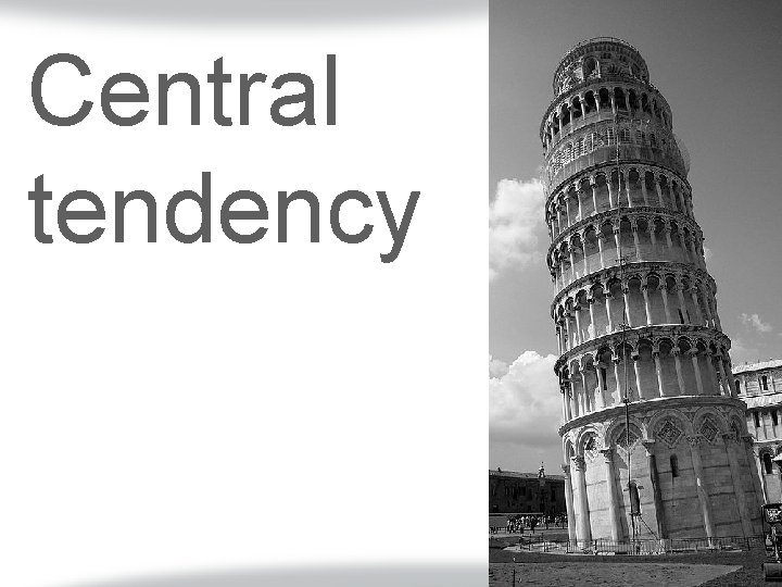 Central tendency 