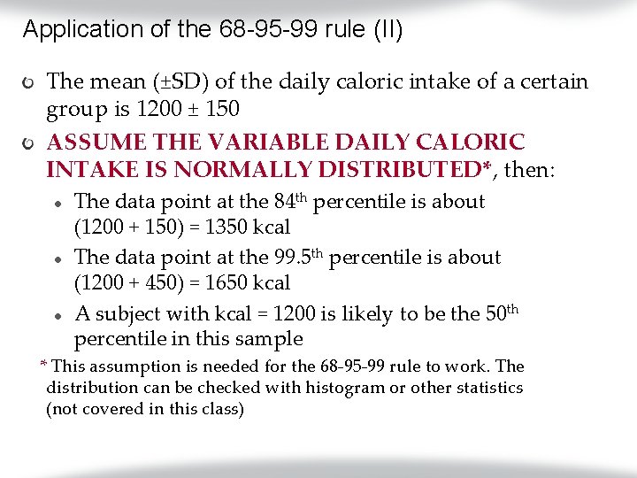 Application of the 68 -95 -99 rule (II) The mean (±SD) of the daily
