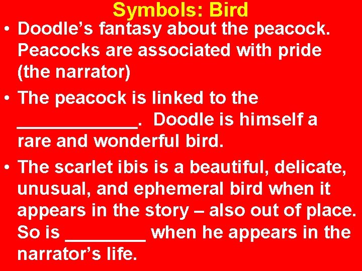 Symbols: Bird • Doodle’s fantasy about the peacock. Peacocks are associated with pride (the