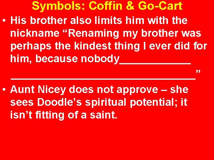 Symbols: Coffin & Go-Cart • His brother also limits him with the nickname “Renaming