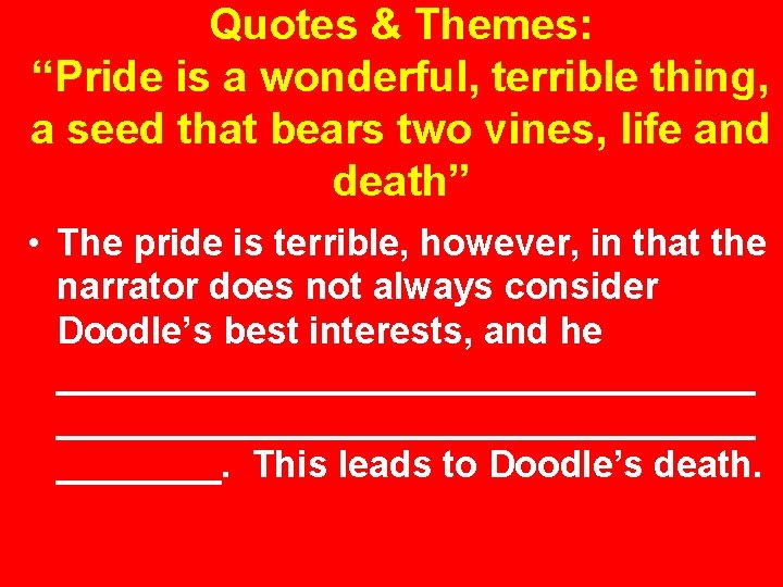 Quotes & Themes: “Pride is a wonderful, terrible thing, a seed that bears two
